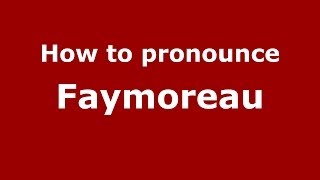 How to pronounce Faymoreau
