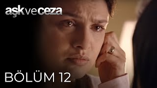 Aşk ve Ceza 12.Bölüm