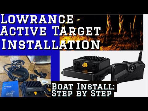Active Target Installation - Lowrance - Step by Step Boat Install process.