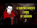 O Surpreendente Lords Of Shadow 2