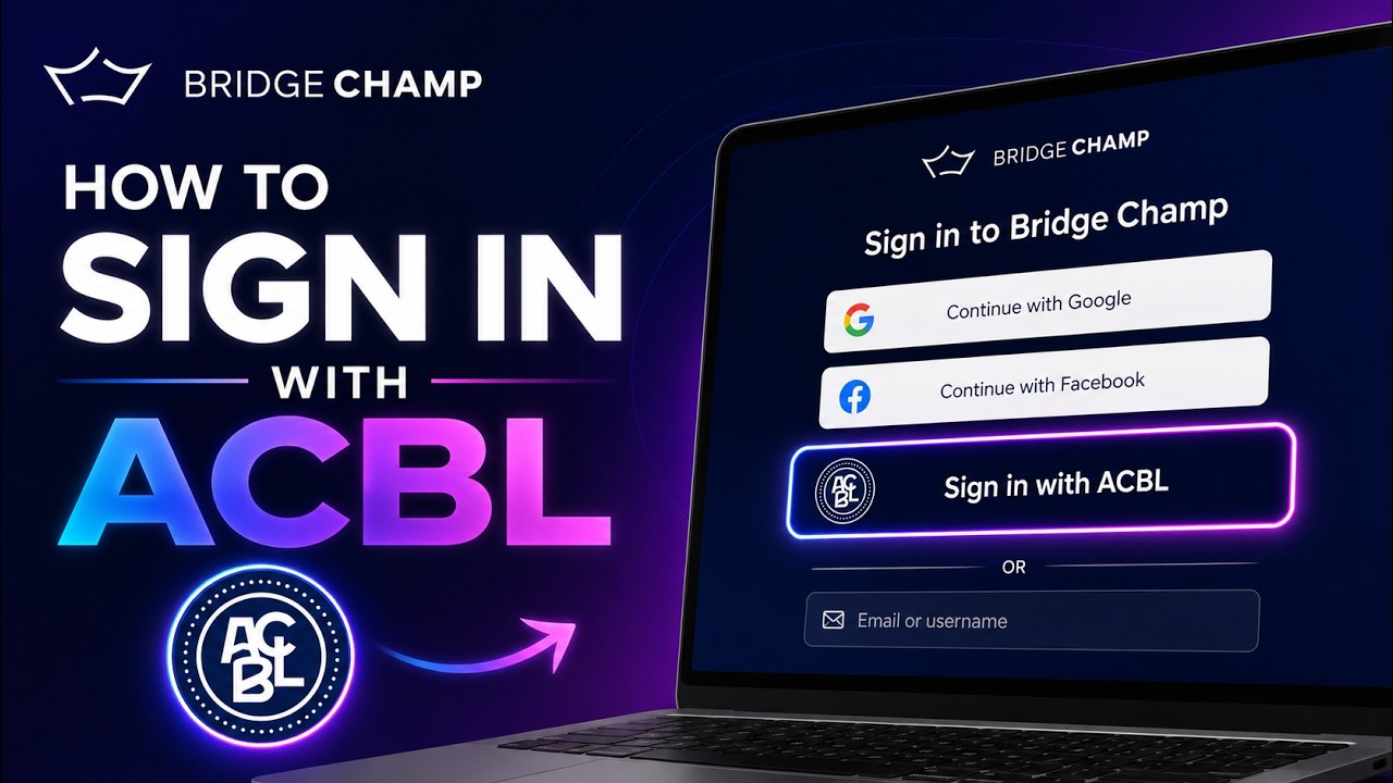 Video: sign in with ACBL on the Bridge Champ website
