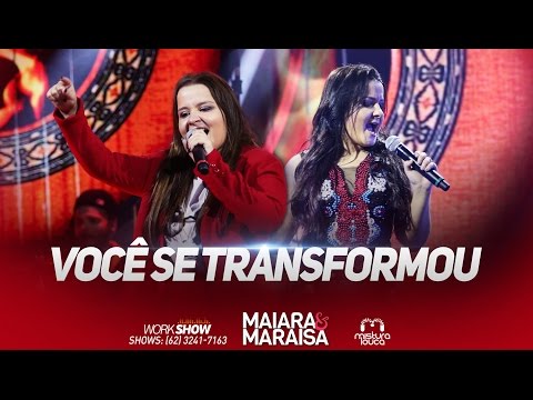 Você Se Transformou - Maiara e Maraisa