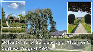 Delta Sensory Gardens and the wonderful Altamont, Carlow, Ireland