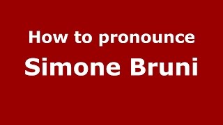 How to pronounce Simone Bruni