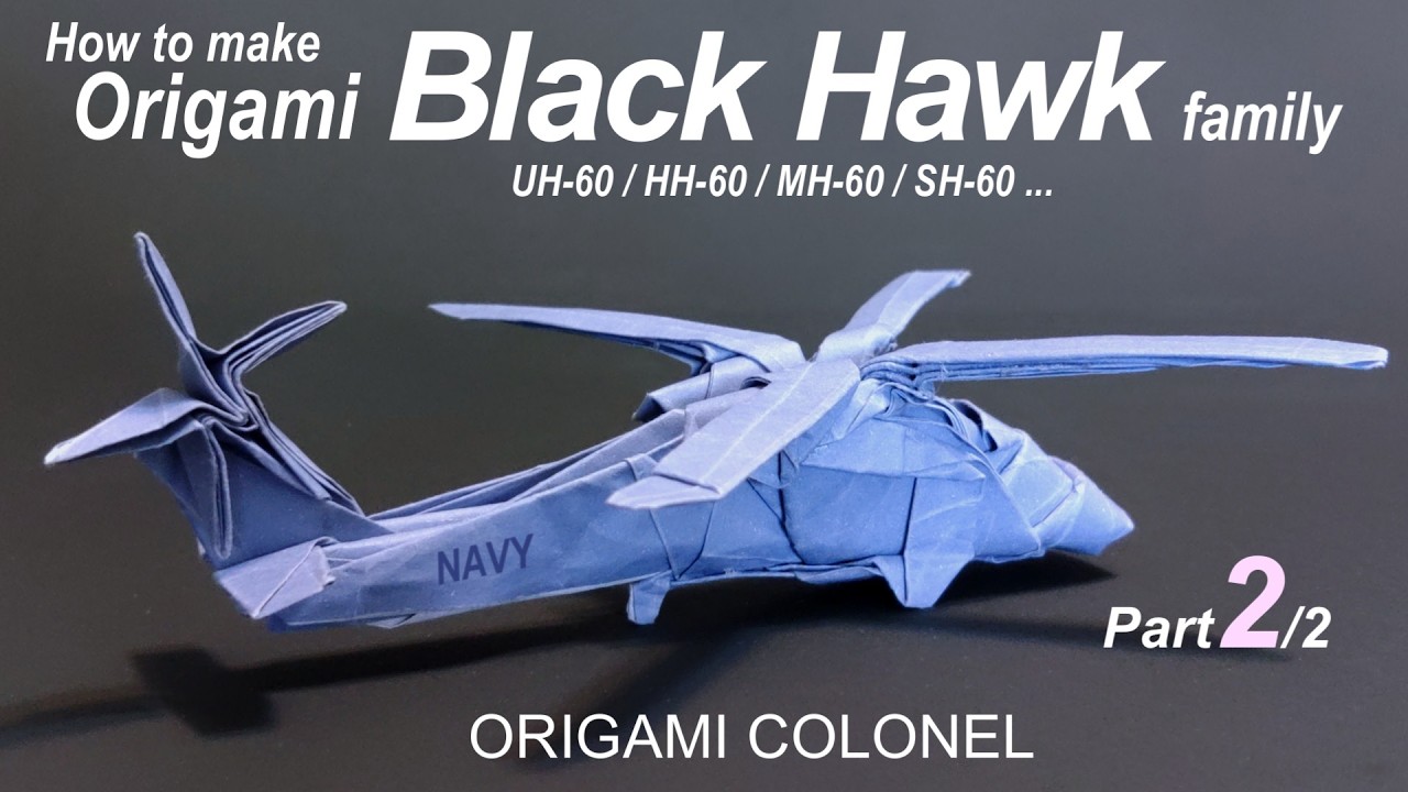 Origami Helicopter "Black Hawk" family (UH-, HH-, MH-, SH-60, etc.) tutorial, English, part 2
