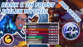 77K DPS Rank 1 Jailer Mythic 2H Frost DK (Dragonflight Pre-Patch)