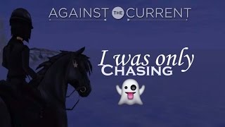 Against the Current: Chasing ghosts /SSO SHORT MUSIC VIDEO/