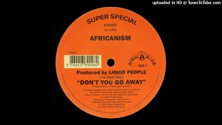 Africanism By Liquid People Feat. Heidi Vogel | Don't You Go Away (Original)
