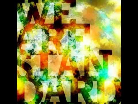 We Are Standard - 07.45 (Bring me back home)
