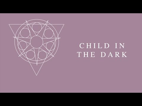 Video thumbnail for Child in the Dark