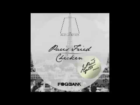 Alec Carlsson - Paris Fried Chicken (J Paul Getto Remix) HQ