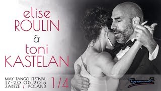 Toni Kastelan and Elise Roulin MAY Tango Festival 1/4