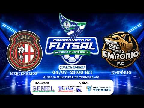 4ª RODADA | MERCENÁRIOS x EMPÓRIO FC | AO VIVO | Campeonato de Futsal 1ª Divisão 2026 | Trombas-GO