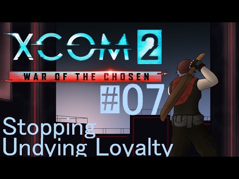 Let's Play X:Com 2 - 07 - Stopping Undying Loyalty