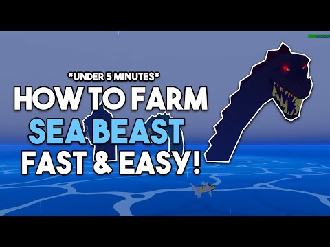 How To Farm Sea Beast EASY & EFFECTIVE In Blox Fruits! ( EZ METHOD)