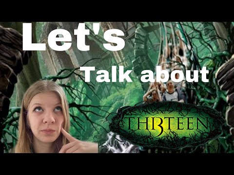 Let’s talk about Th13teen…