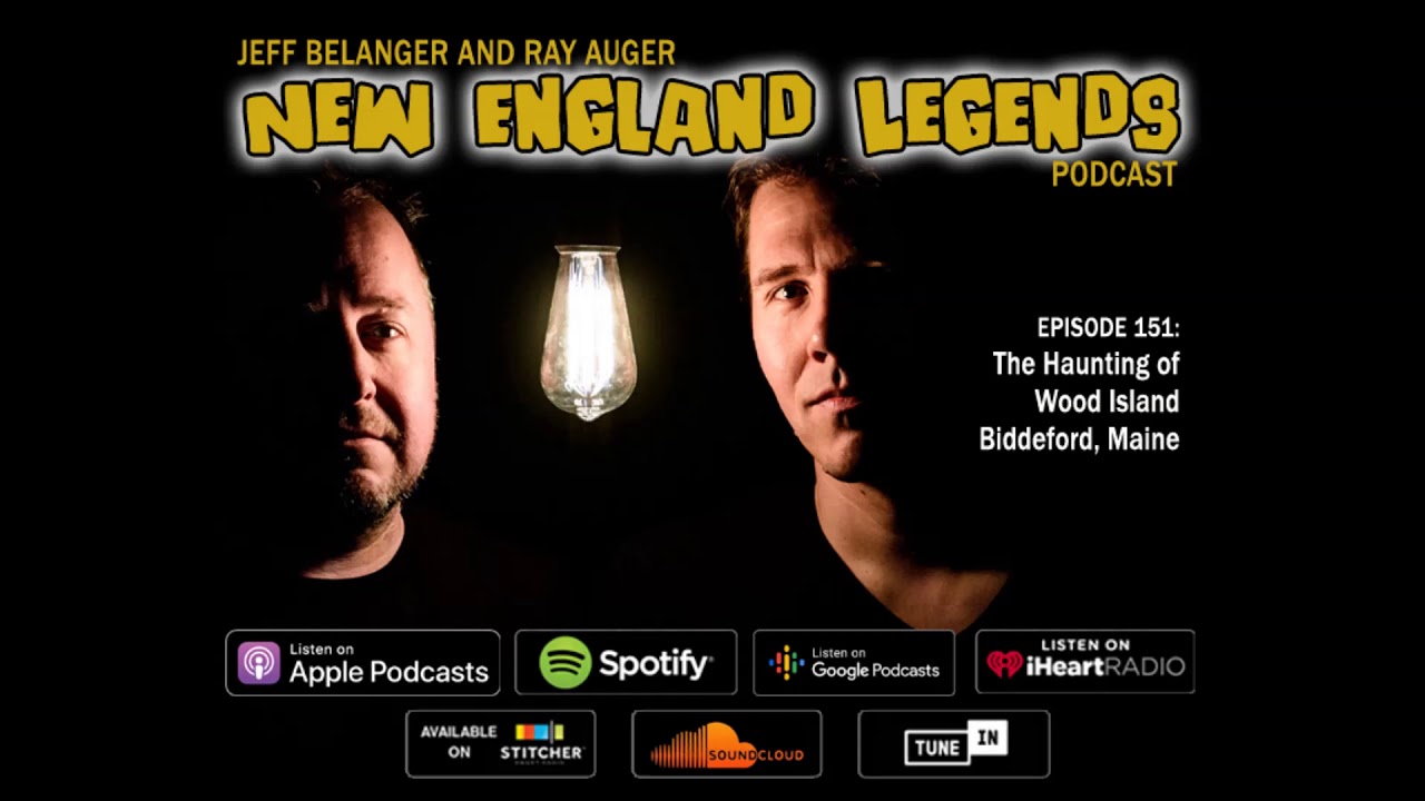 New England Legends Podcast 151 - The Haunting of Wood Island