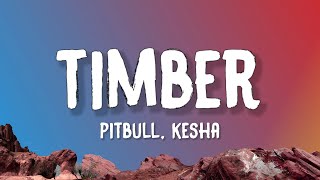 Pitbull - Timber (Lyrics) feat. Kesha