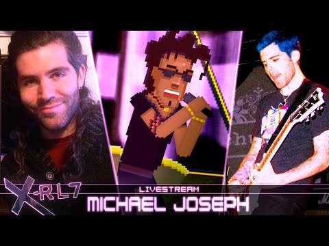 X-RL7 Livestream - Michael Joseph
