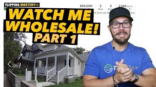 Watch Me Wholesale A House From Start To Finish - PART 1