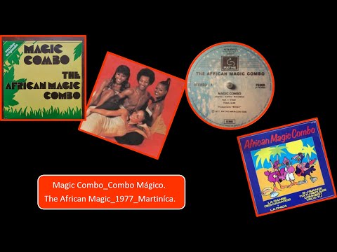 The African Magic Combo - Magic Combo extended 1977 Martinique