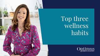 Top Three Wellness Habits