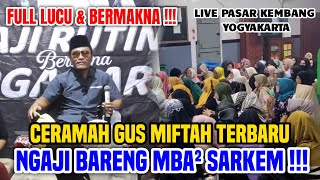 Download lagu GUS MIFTAH TERBARU 2025 || SPESIAL NGAJI BARENG MBAK MBAK SARKEM || FULL LUCU & BERBOBOT mp3