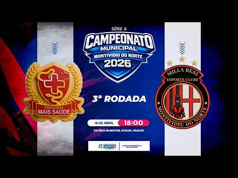 Drogaria Mais Saúde x Milla Real | Campeonato Municipal de Montividiu do Norte 2026 | 3ª Rodada