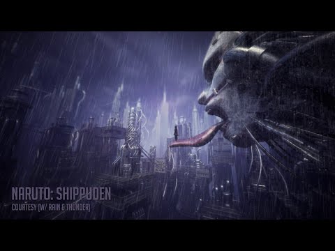 Naruto Shippuden OST II - Courtesy (w/ Rain & Thunder)
