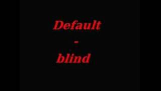 Default - blind