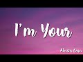 I’m Yours - Alessia Cara (Lyrics)