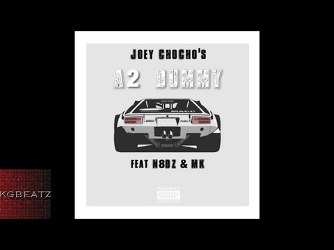 Joey ChoChos ft. N8DZ, MK - A2 Dummy [New 2017]
