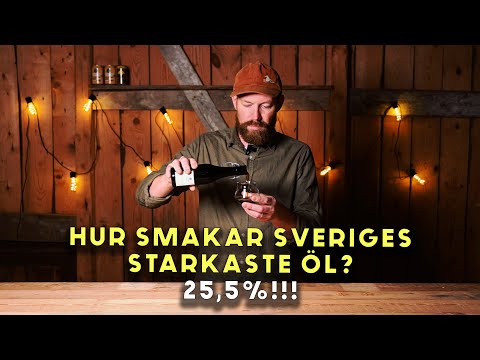 Hur smakar Sveriges starkaste öl? 25,5%!!!