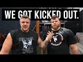 THEY KICKED US OUT OF THE WAREHOUSE!