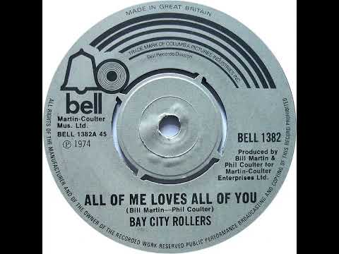 UK New Entry 1974 (220) Bay City Rollers - All Of Me Loves All Of You