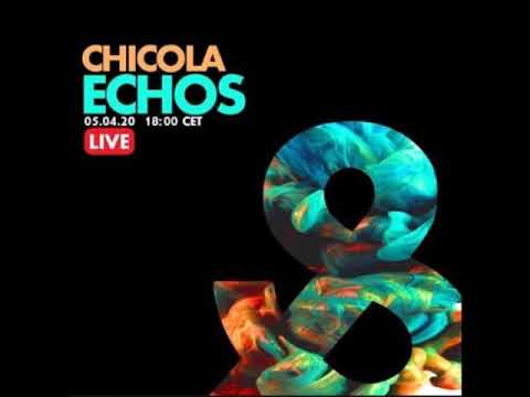 Chicola - Echos Live - 05-04-2020