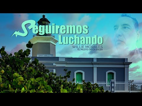 Willie Morales-Seguiremos Luchando "Video Oficial"