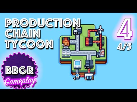 Production Chain Tycoon - Review 4/5, Game Play Walkthrough No Commentary 4