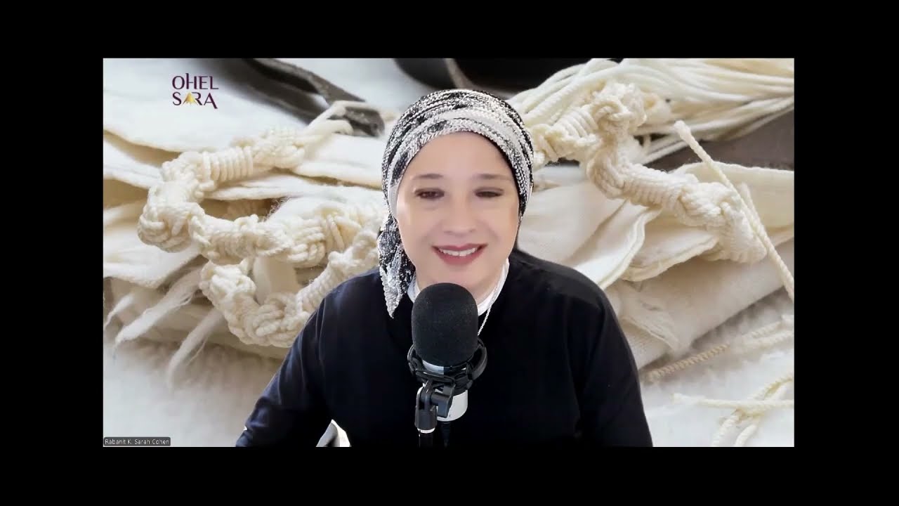 Parshat Lech Lecha: Fringes Of Protection - Rabanit K. Sarah Cohen