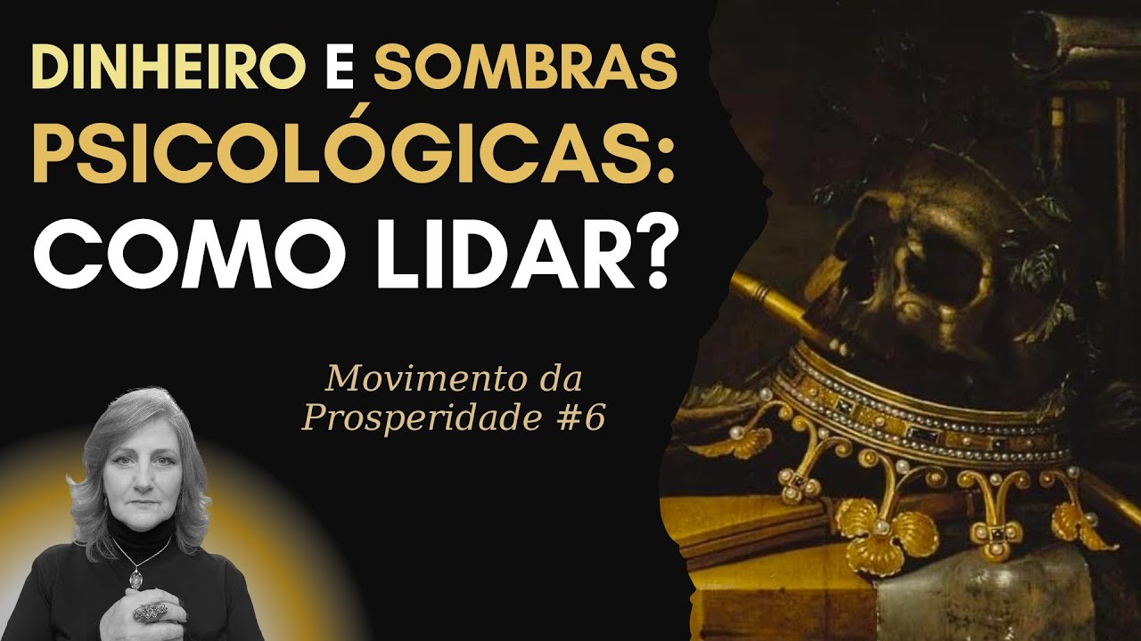 DINHEIRO E SOMBRAS PSICOLÓGICAS: COMO LIDAR? | Dra. Mabel Cristina Dias