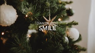 Daniel Skye - Smile (Lyrics)