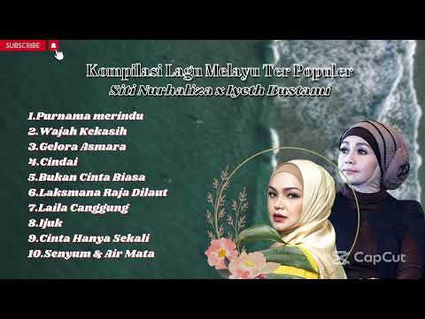 Kompilasi Lagu Melayu Paling Populer Siti Nurhaliza X Iyeth bustami