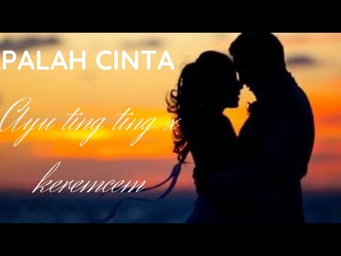 Ayu ting ting x Keremcem || Apalah Cinta lirik
