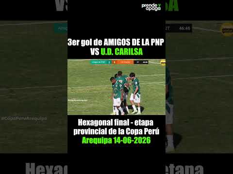 Arequipa. Copa Perú 2026. 3er gol de Amigos de la PNP VS UD Carilsa