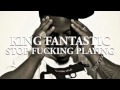 King fantastic - Stop Fucking Playing(12th Canvas ...