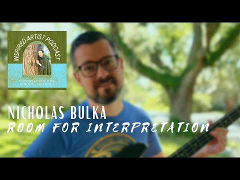 Episode 123: Nicholas Bulka - Room for Interpretation