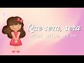 Que Sera Sera Whatever Will Be Will Be Children S Corner