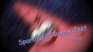 [Test] Sparta GSC Remix (no chorus) (60fps) (low volume) (parenthesis)