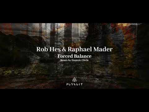 Rob Hes, Raphael Mader - Forced Balance