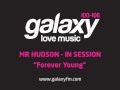 Mr Hudson - Forever Young (Acoustic - Galaxy FM ...